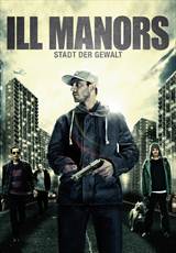 Ill Manors - Stadt der Gewalt